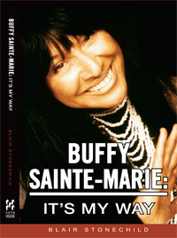 Buffy Sainte-Marie: It's My Way biography by Blair Stonechild